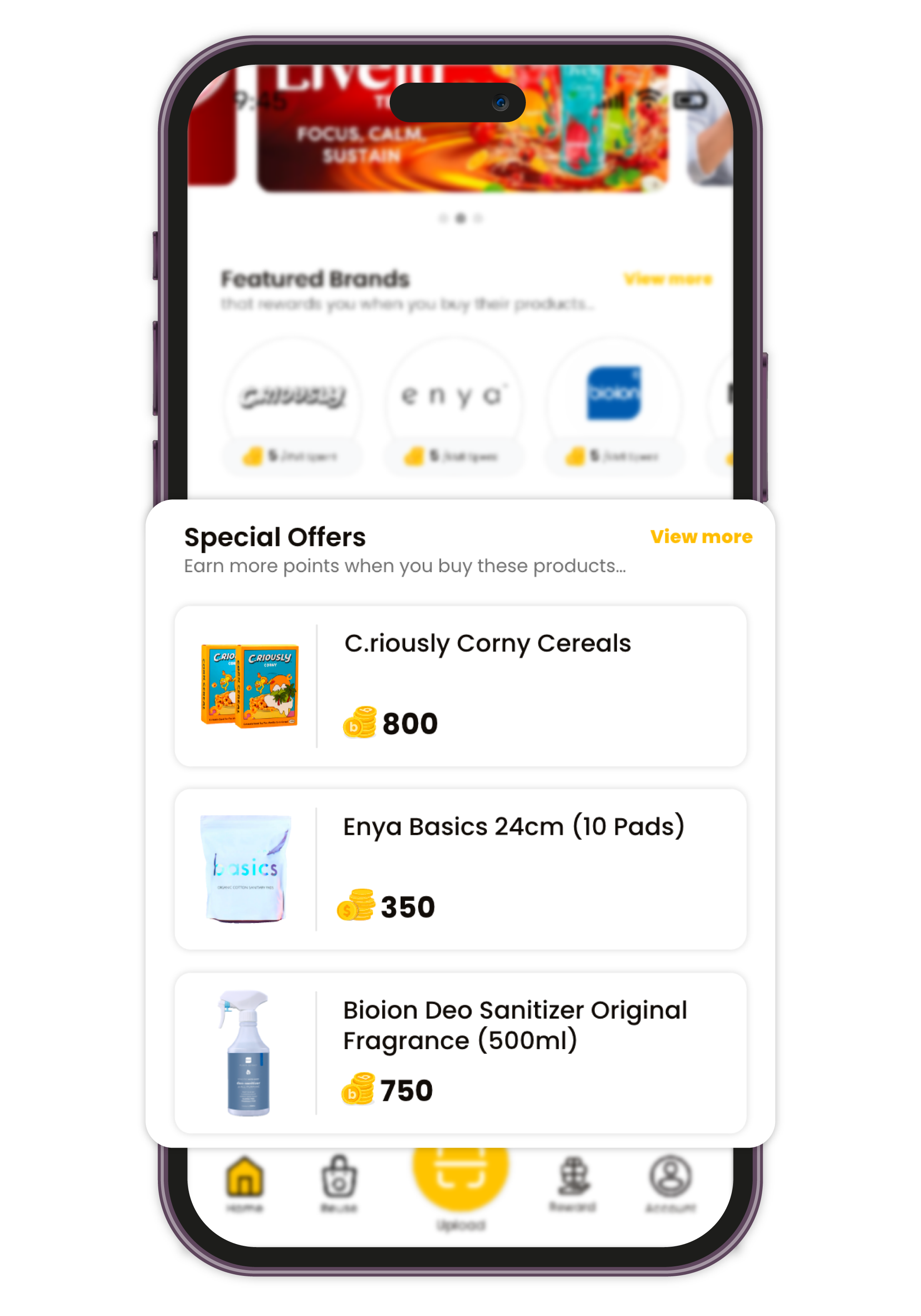 Buzz Special Offer Program where users earn cash back when they purchase the products featured as Special Offers. Users can purchase the product in any store they go to (no limitation), and once they purchase the products, they simply have to upload the purchase receipt into the Buzz App to collect the Cash Back in the form of Buzz Points.